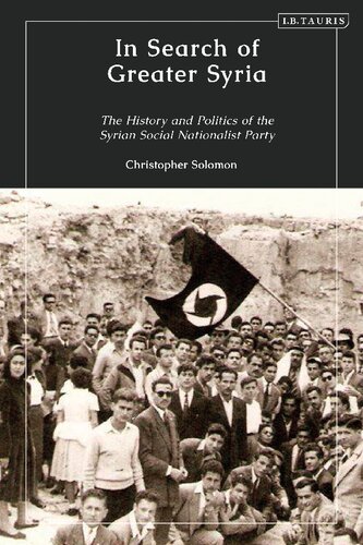 In Search of Greater Syria: The History and Politics of the Syrian Social Nationalist Party (PDF/EPUB Version)