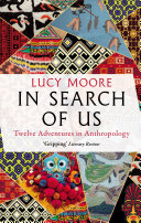 In Search of Us: Adventures in Anthropology (PDF/EPUB Version)