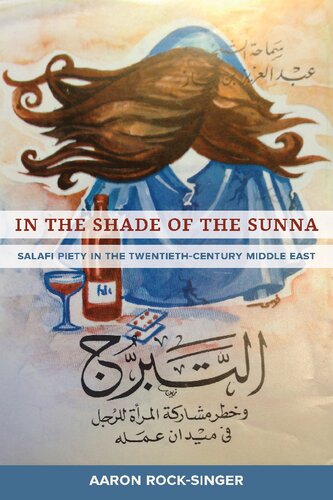 IN THE SHADE OF THE SUNNA salafi piety in the twentieth-century middle east (PDF/EPUB Version)