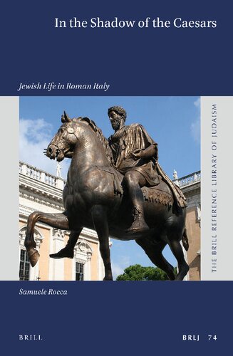 In the Shadow of the Caesars: Jewish Life in Roman Italy (The Brill Reference Library of Judaism, 74) (PDF/EPUB Version)