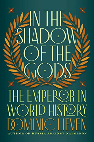 In the Shadow of the Gods: The Emperor in World History (PDF/EPUB Version)