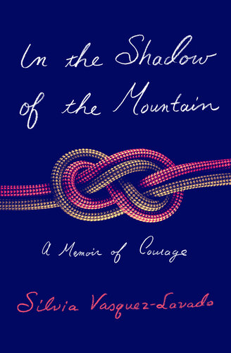 In the Shadow of the Mountain - A Memoir of Courage (PDF/EPUB Version)