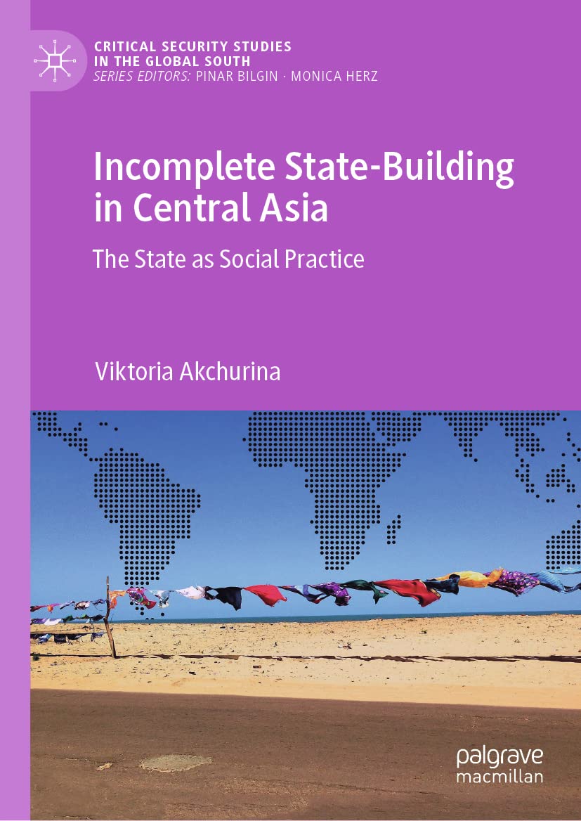 Incomplete State-Building in Central Asia: The State as Social Practice (PDF/EPUB Version)