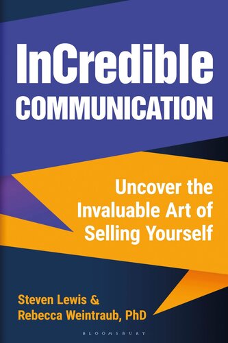 InCredible Communication: Uncover the Invaluable Art of Selling Yourself (PDF/EPUB Version)