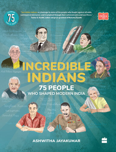 Incredible Indians: 75 People Who Shaped Modern India (PDF/EPUB Version)