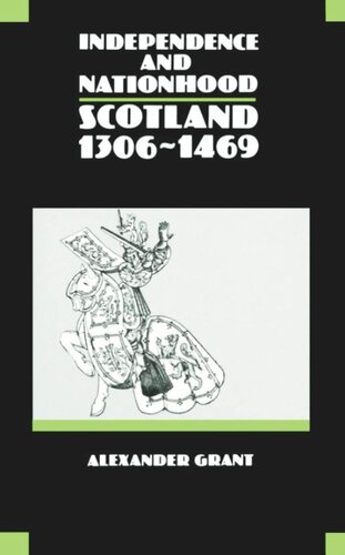 Independence and Nationhood: Scotland 1306-1469 (PDF/EPUB Version)