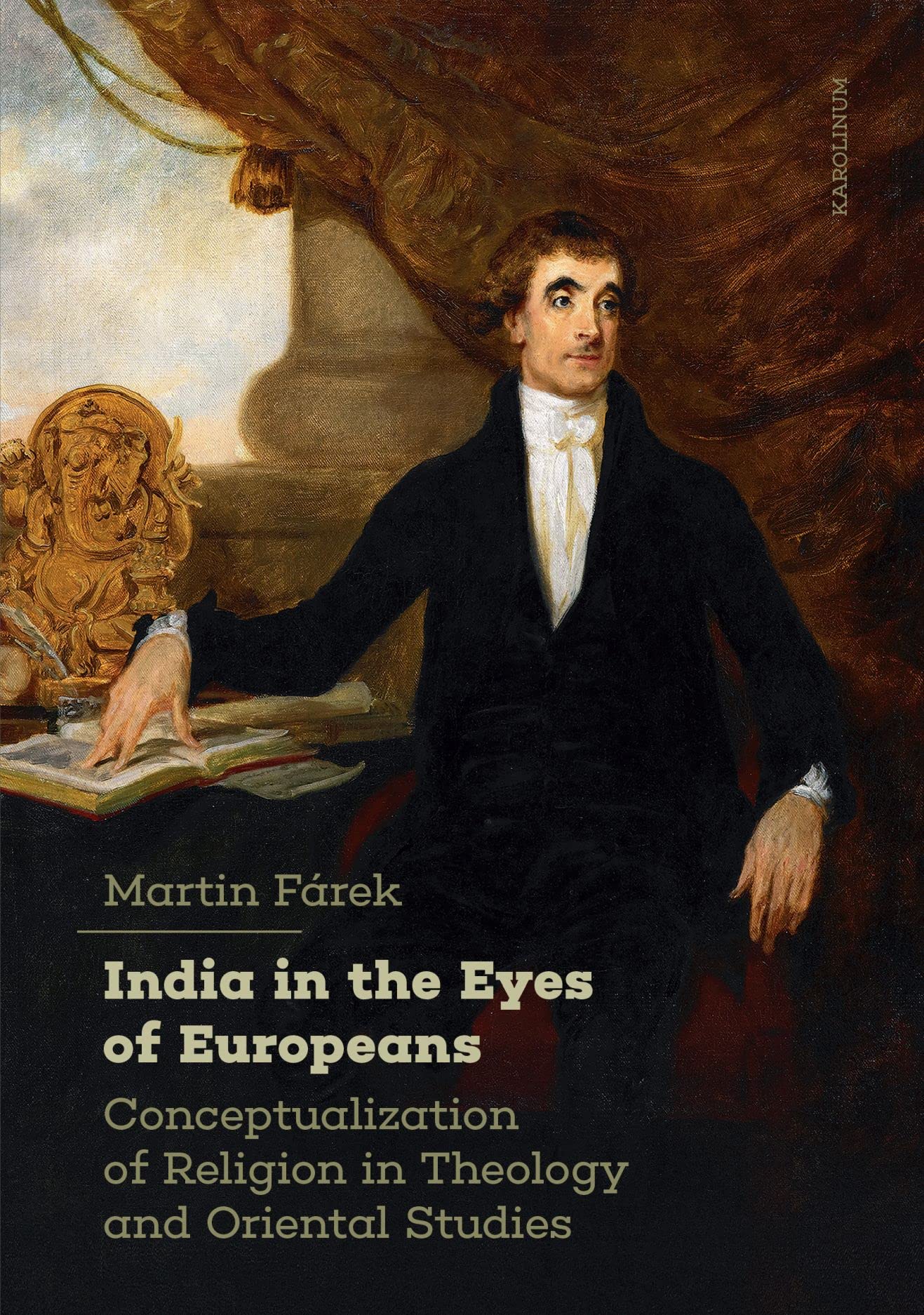 India in the Eyes of Europeans: Conceptualization of Religion in Theology and Oriental Studies (PDF/EPUB Version)