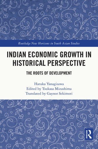 Indian Economic Growth in Historical Perspective: The Roots of Development (PDF/EPUB Version)