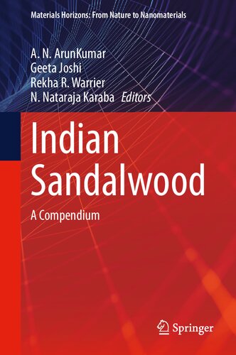 Indian Sandalwood: A Compendium (Materials Horizons: From Nature to Nanomaterials) (PDF/EPUB Version)