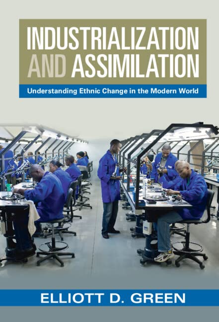 Industrialization and Assimilation: Understanding Ethnic Change in the Modern World (PDF/EPUB Version)