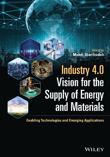 Industry 4.0 Vision for the Supply of Energy and Materials: Enabling Technologies and Emerging Applications (PDF/EPUB Version)