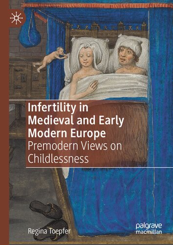 Infertility in Medieval and Early Modern Europe: Premodern Views on Childlessness (PDF/EPUB Version)
