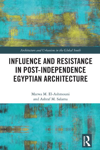 Influence and Resistance in Post-Independence Egyptian Architecture (PDF/EPUB Version)