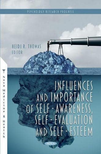 Influences and Importance of Self-Awareness, Self-Evaluation and Self-Esteem (PDF/EPUB Version)