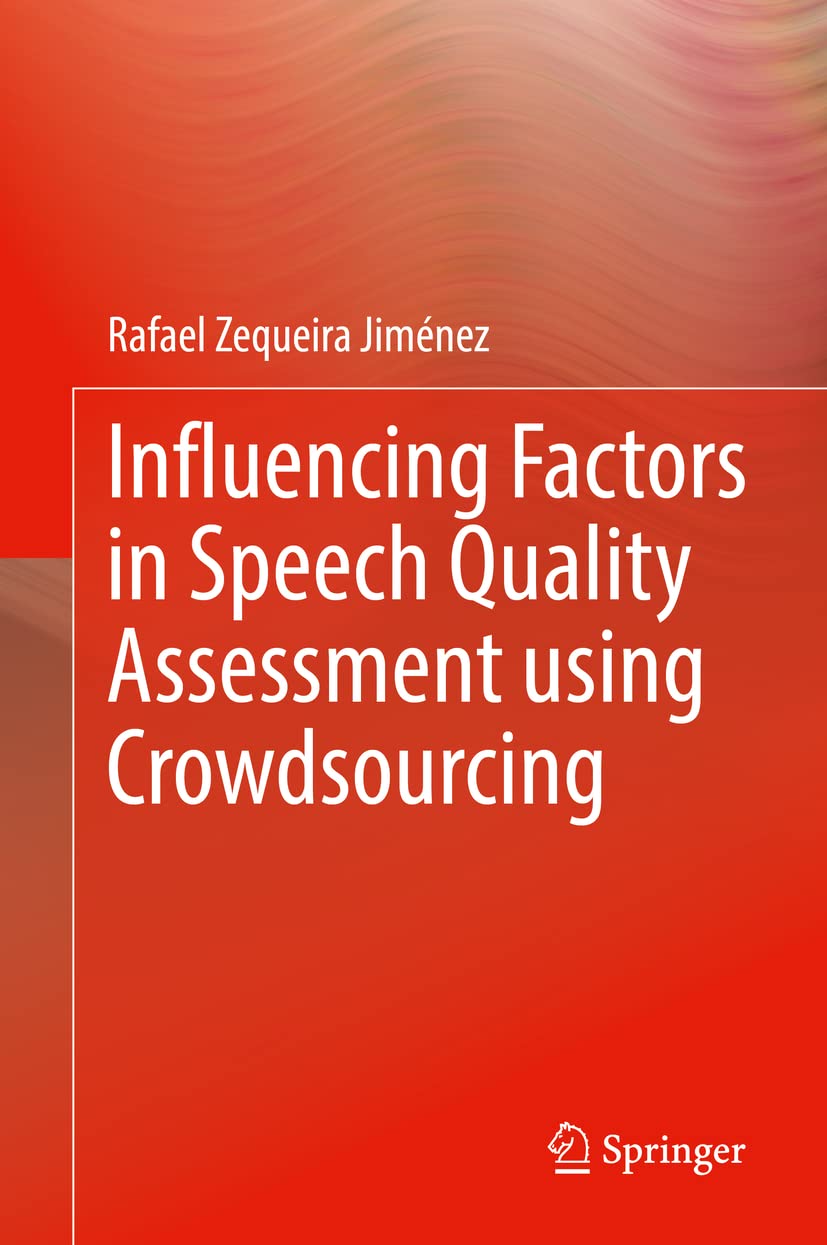 Influencing Factors in Speech Quality Assessment using Crowdsourcing (PDF/EPUB Version)