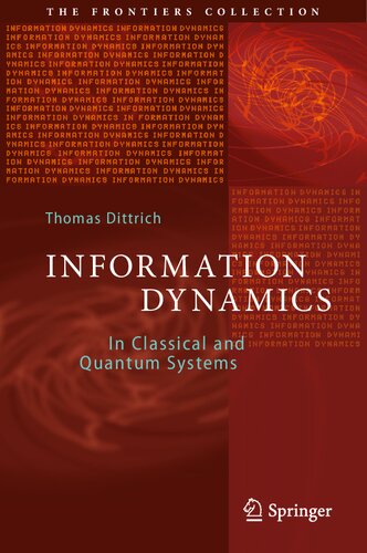 Information Dynamics: In Classical and Quantum Systems (The Frontiers Collection) (PDF/EPUB Version)