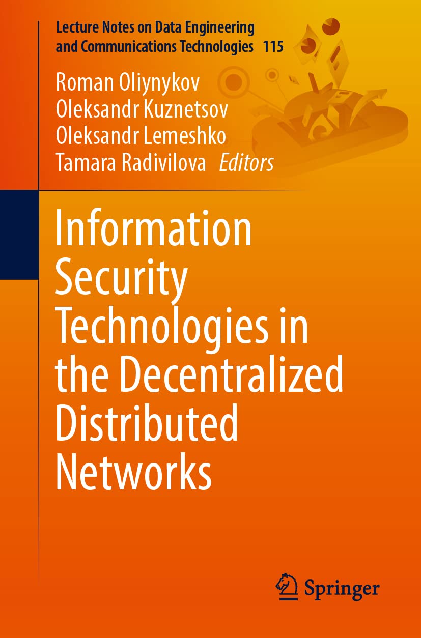 Information Security Technologies in the Decentralized Distributed Networks (PDF/EPUB Version)