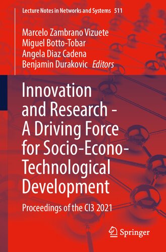 Innovation and Research - A Driving Force for Socio-Econo-Technological Development: Proceedings of the CI3 2021 (Lecture Notes in Networks and Systems, 511) (PDF/EPUB Version)