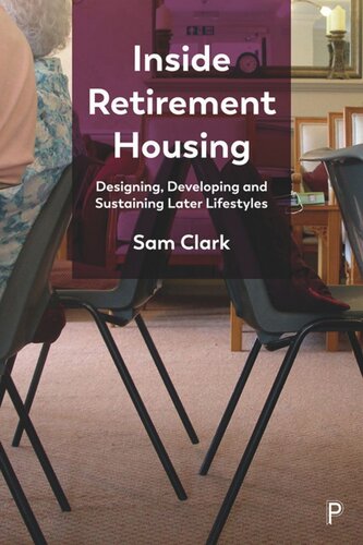 Inside Retirement Housing: Designing, Developing and Sustaining Later Lifestyles (PDF/EPUB Version)