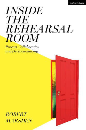 Inside the Rehearsal Room: Process, Collaboration and Decision-Making (PDF/EPUB Version)