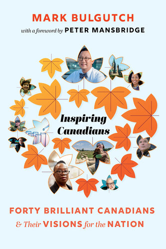 Inspiring Canadians: Forty Brilliant Canadians and Their Visions for the Nation (PDF/EPUB Version)