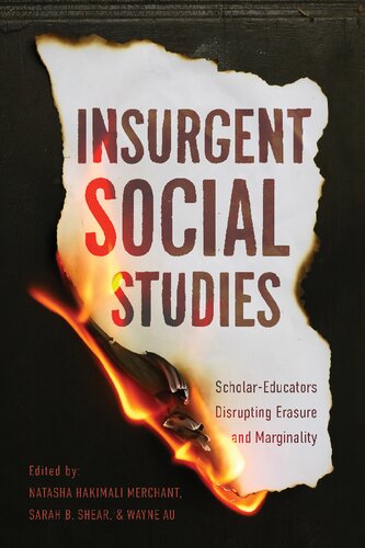 Insurgent Social Studies: Scholar-Educators Disrupting Erasure and Marginality (PDF/EPUB Version)