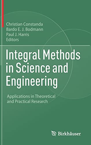 Integral Methods in Science and Engineering: Applications in Theoretical and Practical Research (PDF/EPUB Version)