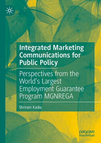 Integrated Marketing Communications for Public Policy: Perspectives from the World’s Largest Employment Guarantee Program MGNREGA (PDF/EPUB Version)