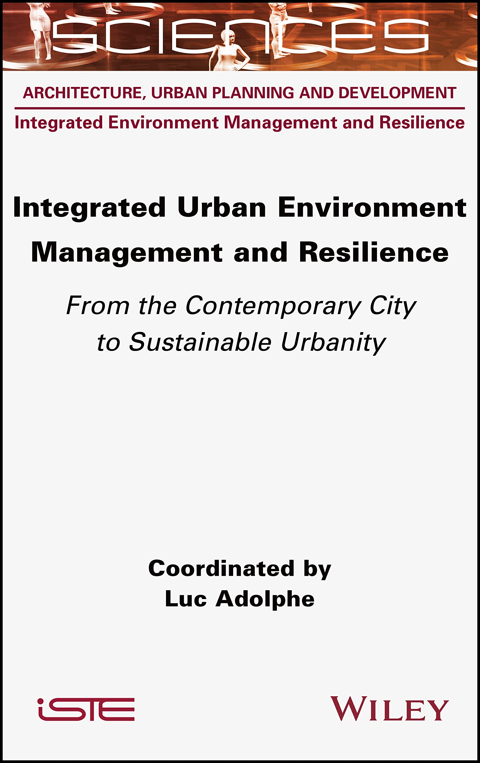 Integrated Urban Environment Management and Resilience: From the Contemporary City to Sustainable Urbanity (PDF/EPUB Version)