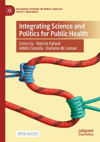 Integrating Science and Politics for Public Health (Palgrave Studies in Public Health Policy Research) (PDF/EPUB Version)