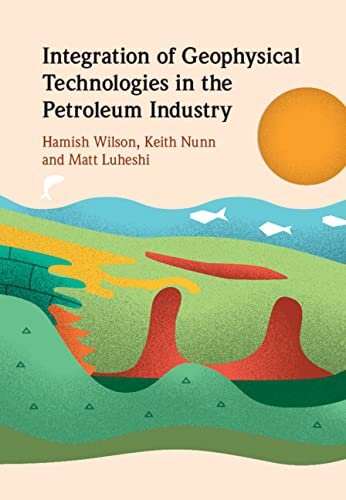 Integration of Geophysical Technologies in the Petroleum Industry (PDF/EPUB Version)