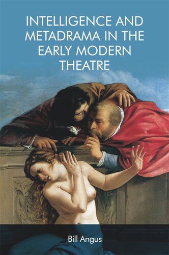 Intelligence and Metadrama in the Early Modern Theatre (PDF/EPUB Version)