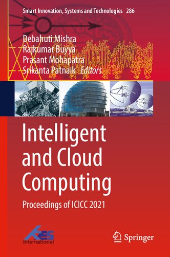 Intelligent and Cloud Computing: Proceedings of ICICC 2021 (Smart Innovation, Systems and Technologies, 286) (PDF/EPUB Version)