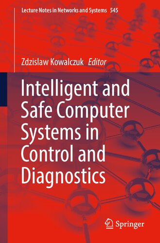 Intelligent and Safe Computer Systems in Control and Diagnostics (Lecture Notes in Networks and Systems, 545) (PDF/EPUB Version)
