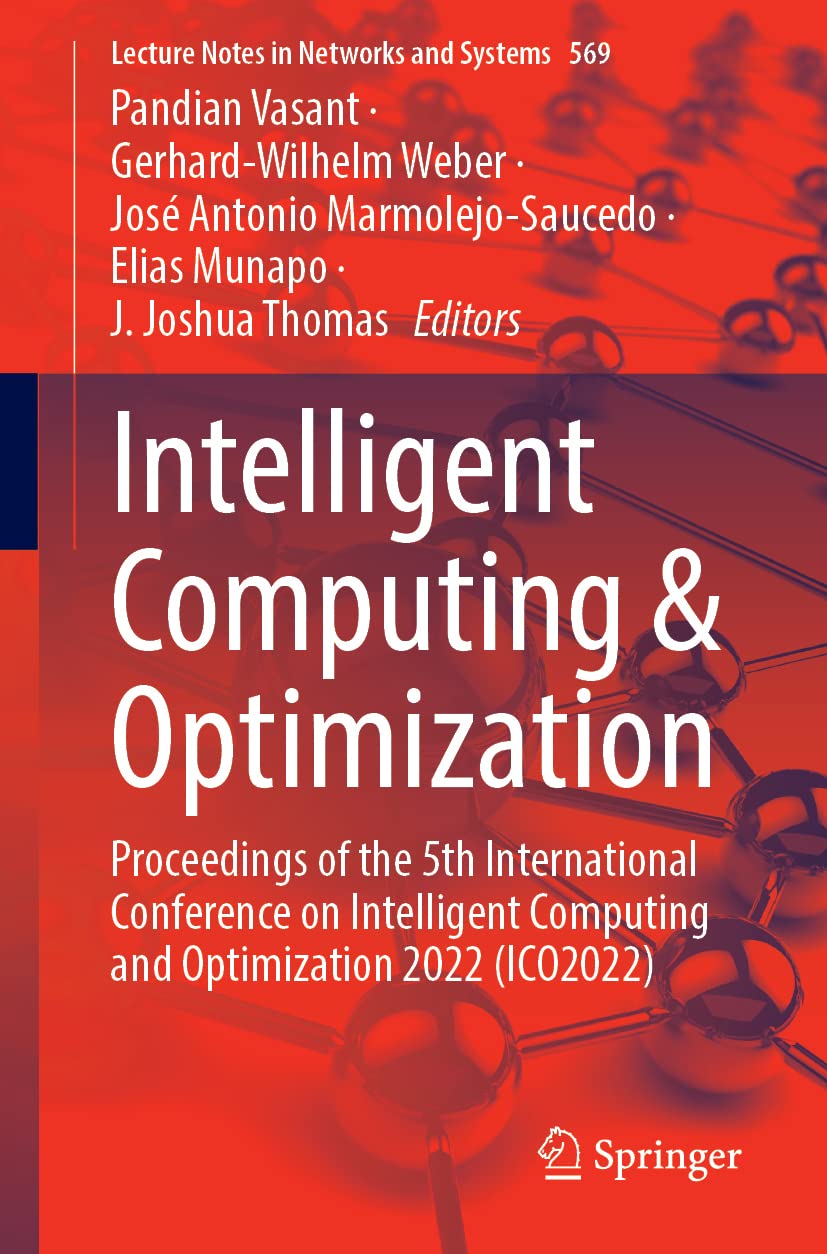 Intelligent Computing & Optimization: Proceedings of the 5th International Conference on Intelligent Computing and Optimization 2022 (ICO2022) (PDF/EPUB Version)