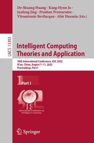 Intelligent Computing Theories and Application: 18th International Conference, ICIC 2022, Xi'an, China, August 7–11, 2022, Proceedings, Part I (Lecture Notes in Computer Science, 13393) (PDF/EPUB Version)