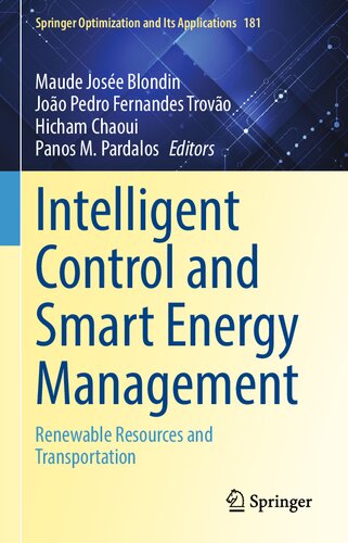 Intelligent Control and Smart Energy Management: Renewable Resources and Transportation (Springer Optimization and Its Applications, 181) (PDF/EPUB Version)