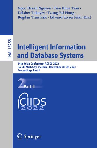 Intelligent Information and Database Systems: 14th Asian Conference, ACIIDS 2022, Ho Chi Minh City, Vietnam, November 28–30, 2022, Proceedings, Part II (Lecture Notes in Artificial Intelligence) (PDF/EPUB Version)