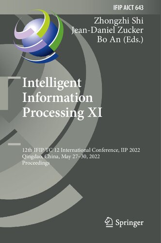 Intelligent Information Processing XI: 12th IFIP TC 12 International Conference, IIP 2022, Qingdao, China, May 27–30, 2022, Proceedings (IFIP Advances in Information and Communication Technology, 643) (PDF/EPUB Version)