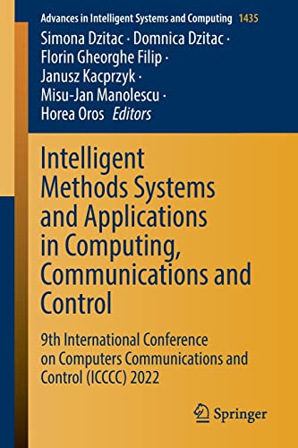 Intelligent Methods Systems and Applications in Computing, Communications and Control: 9th International Conference on Computers Communications and ... in Intelligent Systems and Computing, 1435) (PDF/EPUB Version)