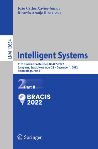 Intelligent Systems: 11th Brazilian Conference, BRACIS 2022, Campinas, Brazil, November 28 – December 1, 2022, Proceedings, Part II (Lecture Notes in Computer Science, 13654) (PDF/EPUB Version)
