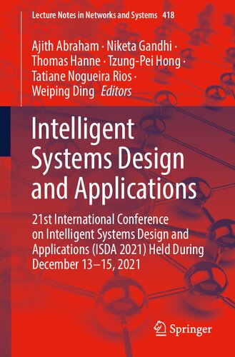 Intelligent Systems Design and Applications: 21st International Conference on Intelligent Systems Design and Applications (ISDA 2021) Held During ... (Lecture Notes in Networks and Systems, 418) (PDF/EPUB Version)