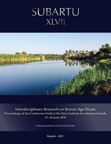 Interdisciplinary Research on the Bronze Age Diyala: Proceedings of the Conference Held at the Paris Institute for Advanced Study, 2526 June, 2018 (Subartu, 47) (English and French Edition) (PDF/EPUB Version)