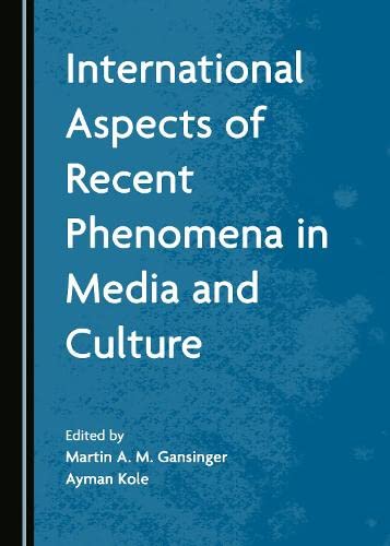 International Aspects of Recent Phenomena in Media and Culture (PDF/EPUB Version)