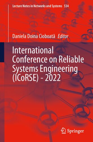 International Conference on Reliable Systems Engineering (ICoRSE) - 2022 (Lecture Notes in Networks and Systems) (PDF/EPUB Version)