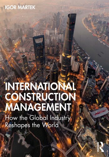 International Construction Management: How the Global Industry Reshapes the World (PDF/EPUB Version)