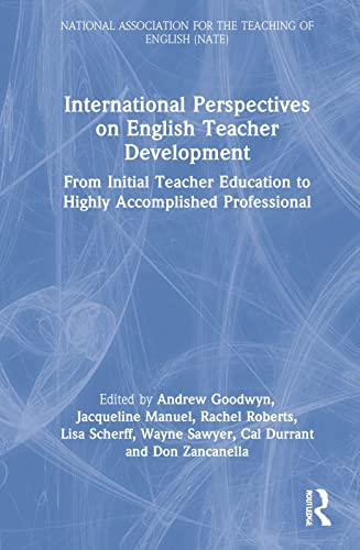 International Perspectives on English Teacher Development: From Initial Teacher Education to Highly Accomplished Professional (PDF/EPUB Version)