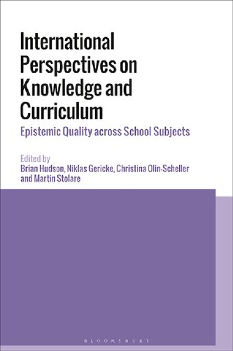 International Perspectives on Knowledge and Curriculum: Epistemic Quality across School Subjects (PDF/EPUB Version)