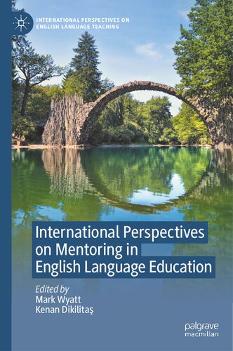 International Perspectives on Mentoring in English Language Education (International Perspectives on English Language Teaching) (PDF/EPUB Version)