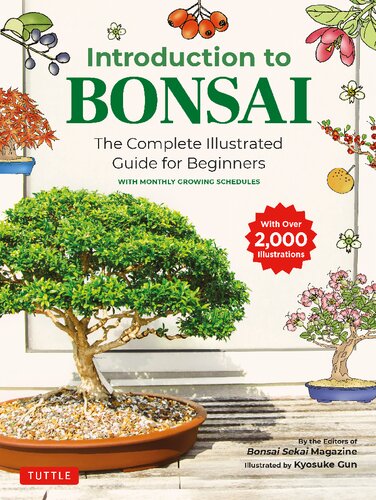 Introduction to Bonsai: The Complete Illustrated Guide for Beginners (with Monthly Growth Schedules and over 2,000 Diagrams and Illustrations) (PDF/EPUB Version)